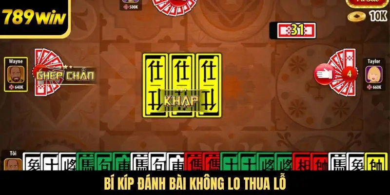Bí kíp đánh bài không lo thua lỗ