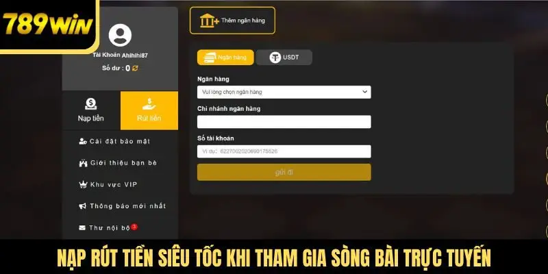 Nạp rút tiền siêu tốc khi tham gia sòng bài trực tuyến